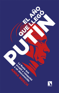 AÑO QUE LLEGO PUTIN