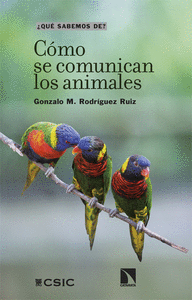 COMO SE COMUNICAN LOS ANIMALES (QUE SABEMOS DE)