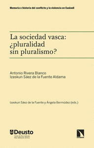 SOCIEDAD VASCA +PLURALIDAD SIN PLURALISMO?