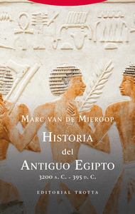 HISTORIA DEL ANTIGUO EGIPTO 3200 A.C. - 395 D.C.