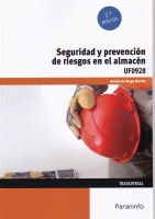 SEGURIDAD Y PREVENCION DE RIESGOS EN EL ALMACEN 2/E UF0928