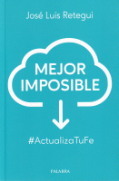 MEJOR IMPOSIBLE ACTUALIZA TU FE