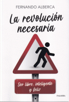 REVOLUCION NECESARIA 2/EA SER LIBRE INTELIGENTE Y FELIZ