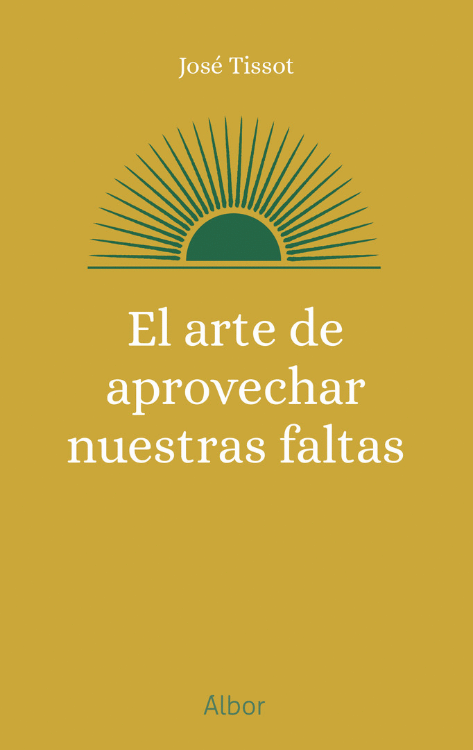 EL ARTE DE APROVECHAR NUESTRAS FALTAS