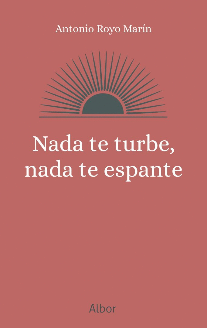 NADA TE TURBE, NADA TE ESPANTE