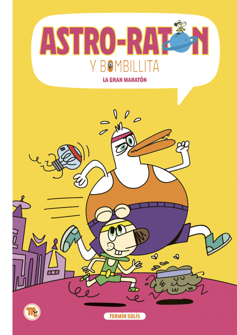 ASTRO-RATÓN Y BOMBILLITA 07: LA GRAN MARATÓN