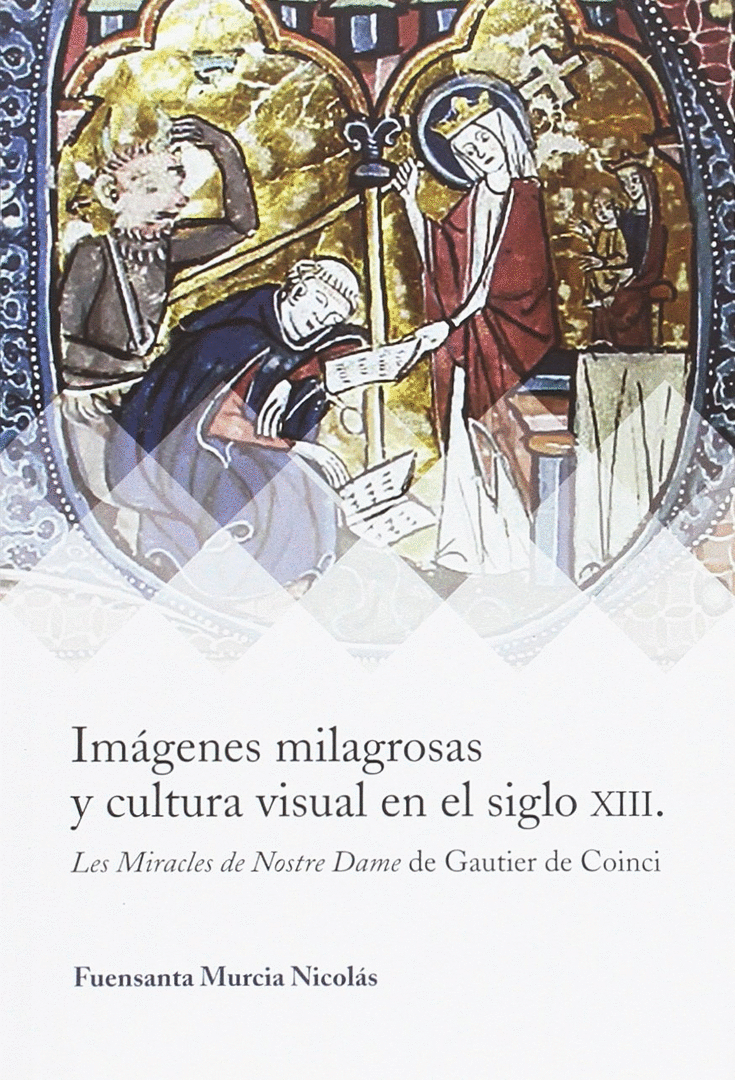 IMAGENES MILAGROSAS Y CULTURA VISUAL SIGLO XIII