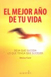 MEJOR AÑO DE TU VIDA:DEJA QUE SUCEDA LO QUE TENGA QUE SUCE.