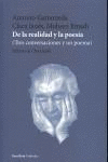DE LA REALIDAD Y LA POESIA:TRES CONVERSACIONES Y UN POEMA