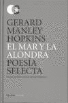 MAR Y LA ALONDRA:POESIA SELECTA