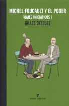 MICHEL FOUCAULT Y EL PODER:VIAJES INICIATICOS 1