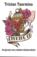 OPENING UP:UNA GUIA PARA CREAR Y MANTENER RELACIONES ABIER.