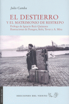 DESTIERRO Y MATRIMONIO DE RESTREPO