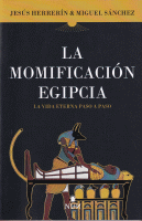 MOMIFICACION EGIPCIA VIDA ETERNA PASO A PASO