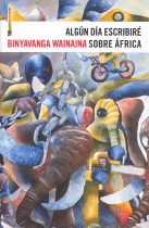 ALGUN DIA ESCRIBIRE SOBRE AFRICA