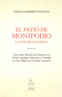 EL PATIO DE MONIPODIO. LA INFAME ACADEMIA