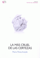 MAS CRUEL DE LAS CERTEZAS
