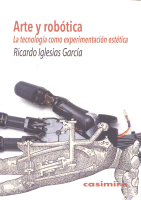 ARTE Y ROBOTICA:TECNOLOGIA COMO EXPERIMENTACION ESTETICA