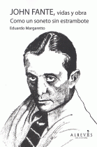 JOHN FANTE,VIDAS Y OBRA:COMO UN SONETO SIN ESTRAMBOTE