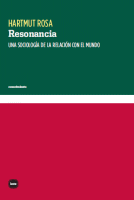RESONANCIA UNA SOCIOLOGIA DE LA RELACION CON EL MUNDO