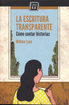 ESCRITURA TRANSPARENTE :COMO CONTAR HISTORIAS