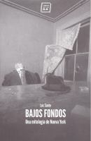 BAJOS FONDOS:UNA MITOLOGIA DE NUEVA YORK