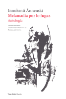 MELANCOLIA POR LO FUGAZ ANTOLOGIA (BILINGUE)