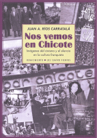 NOS VEMOS EN CHICOTE:IMAGENES CINISMO CULTURA FRANQUISTA