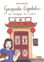 GAZPACHO AGRIDULDE :UNA AUTOBIOGRAFIA CHINO-ANDALUZA