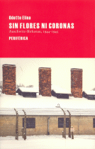 SIN FLORES NI CORONAS:AUSCHWITZ-BIRKENAU,1944-1945
