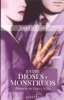ENTRE DIOSES Y MONSTRUOS HISTORIAS DE CINE Y VIDA