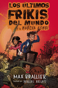 ULTIMOS FRIKIS DEL MUNDO 2 LA MARCHA ZOMBI