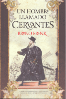 UN HOMBRE LLAMADO CERVANTES