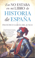 ESO NO ESTABA EN MI LIBRO DE HISTORIA DE ESPAÑA