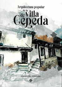 ARQUITECTURA POPULAR DE LA VILLA DE CEPEDA