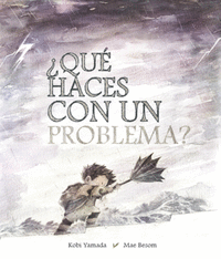 QUE HACES CON UN PROBLEMA?
