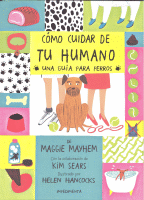 COMO CUIDAR DE TU HUMANO UNA GUIA PARA PERROS
