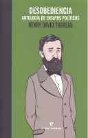 DESOBEDIENCIA:ANTOLOGIA DE ENSAYOS POLITICOS