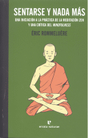 SENTARSE Y NADA MAS UNA INTRODUCCION A LA MEDITACION ZEN