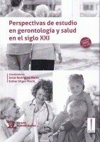 PERSPECTIVAS DE ESTUDIO EN GERONTOLOGIA Y SALUD EN SIG.XXI