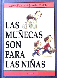 MUÑECAS SON PARA LAS NIÑAS