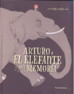 ARTURO Y EL ELEFANTE SIN MEMORIA