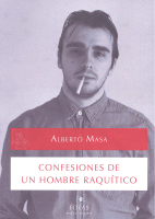 CONFESIONES DE UN HOMBRE RAQUITICO