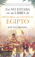 ESO NO ESTABA EN MI LIBRO DE HISTORIA ANTIGUO EGIPTO