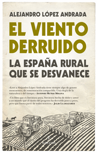 VIENTO DERRUIDO ESPAÑA RURAL QUE SE DESVANECE