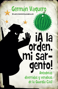 A LA ORDEN,MI SARGENTO ANECDOTAS DIVERTIDAS Y VERIDICAS G.C
