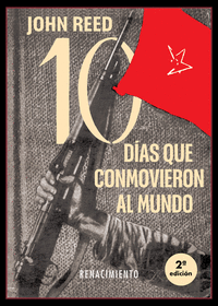 DIEZ DIAS QUE CONMOVIERON AL MUNDO COMO TOMARON EL PODER