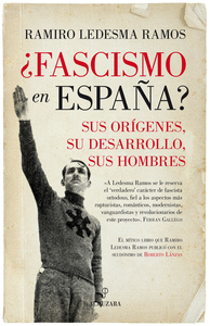 FASCISMO EN ESPAÑA? SUS ORIGENES,SU DESARROLLO,SUS HOMBRES
