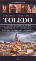 ENIGMAS Y MISTERIOS DE TOLEDO