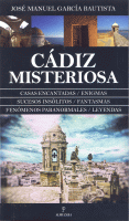CADIZ MISTERIOSA CASAS ENCANTADAS,ENIGMAS,SUCESOS INSOLITOS